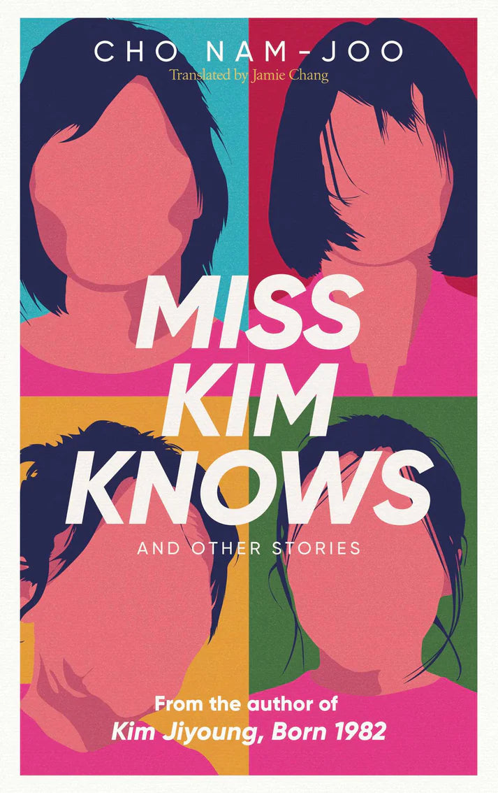 Miss Kim Knows And Other Stories by Cho Nam-Joo Jamie Chang (Translator)