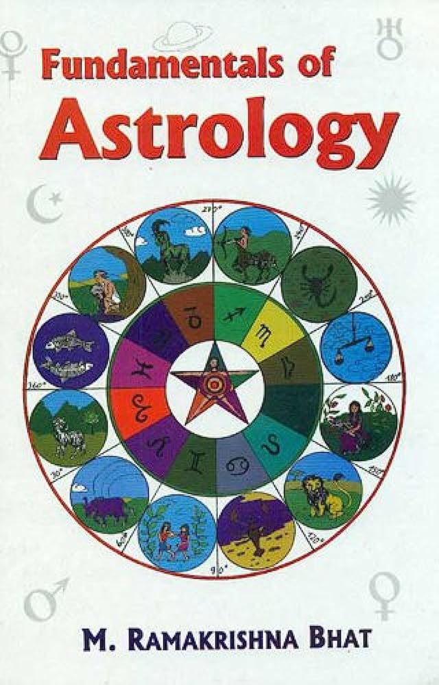 Fundamentals of Astrology By M. Ramakrishna Bhat