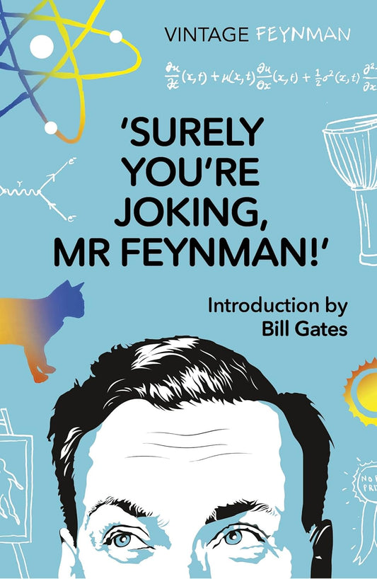 Surely You're Joking, Mr. Feynman! by Richard P. Feynman