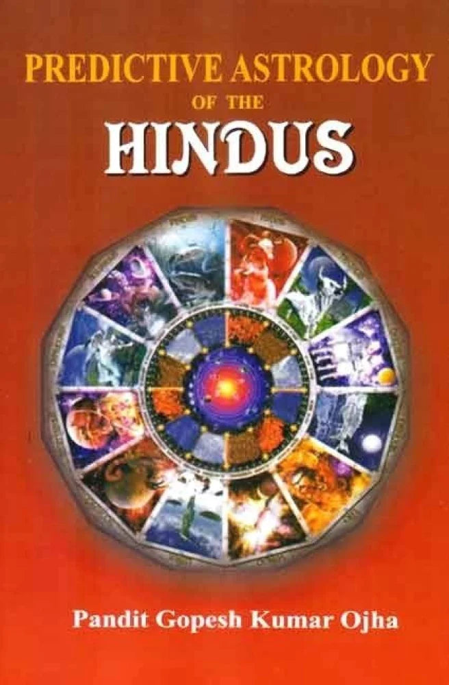 Predictive Astrology of the Hindus By Gopesh Kumar Ojha
