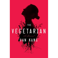 The Vegetarian By Han Kang, Deborah Smith (Translator)