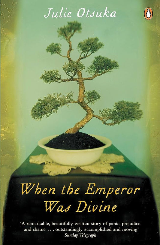 When The Emperor Was Divine By Julie Otsuka Winner of the ASIAN AMERICAN LITERARY AWARD 2003