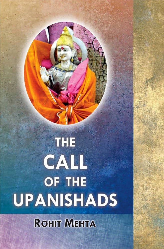 The Call of the Upanishads By Rohit Mehta
