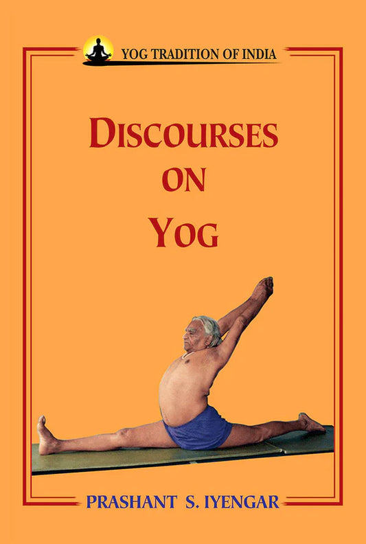 Discourses on Yog By Prashant S. Iyengar