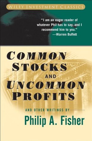 Common Stocks and Uncommon Profits By Philip A. Fisher