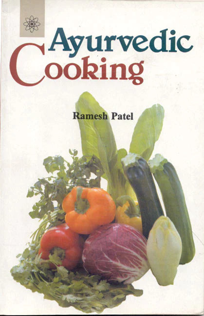 Ayurvedic Cooking By Ramesh Patel