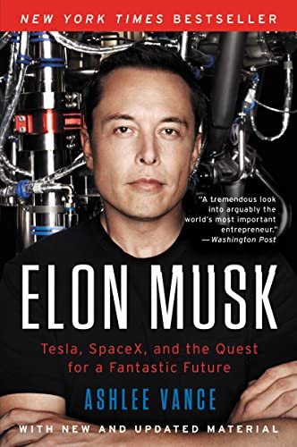 Elon Musk: Tesla, SpaceX, and the Quest for a Fantastic Future Book by Ashlee Vance