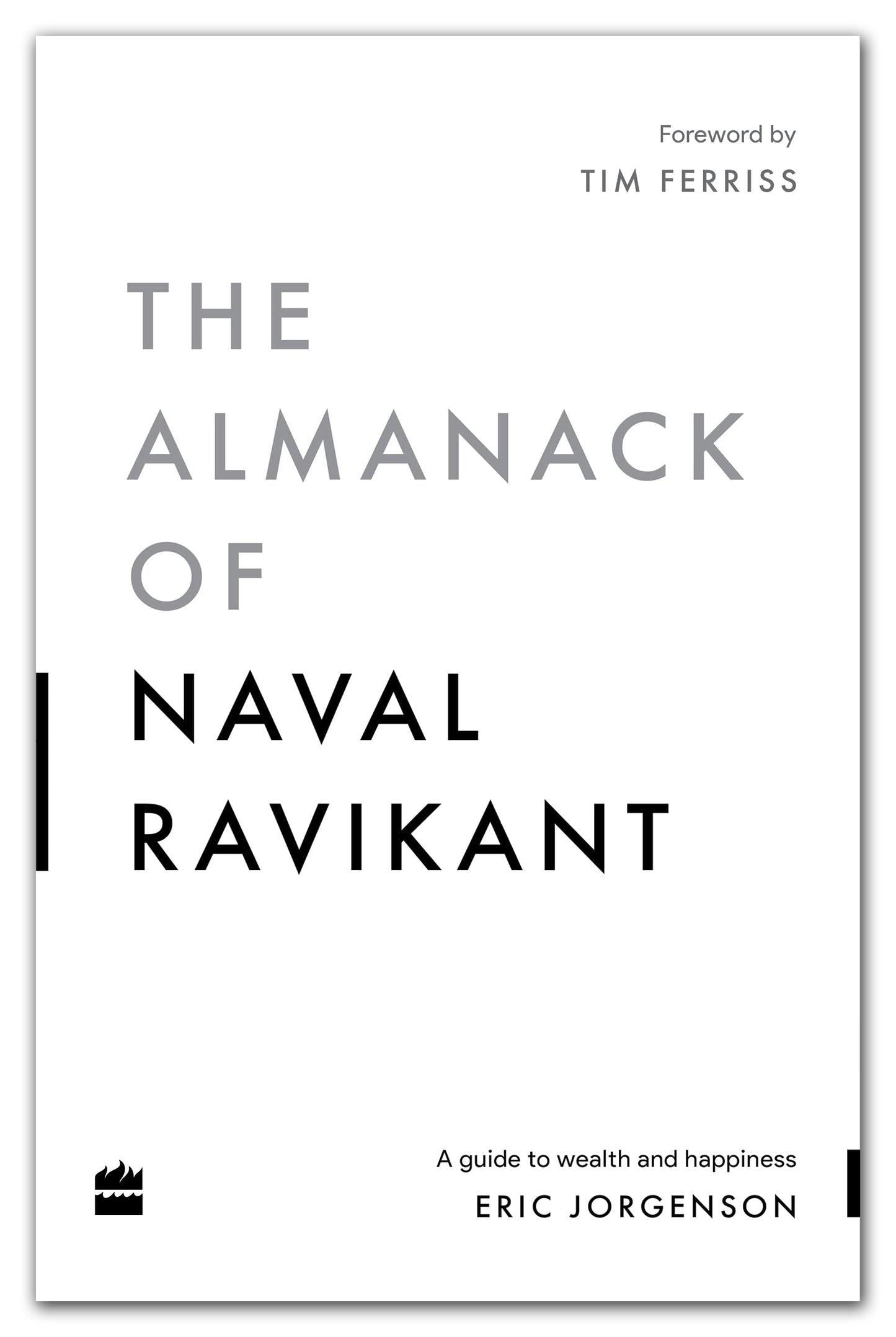 The Almanack Of Naval Ravikant: A Guide to Wealth and Happiness Book by Eric Jorgenson