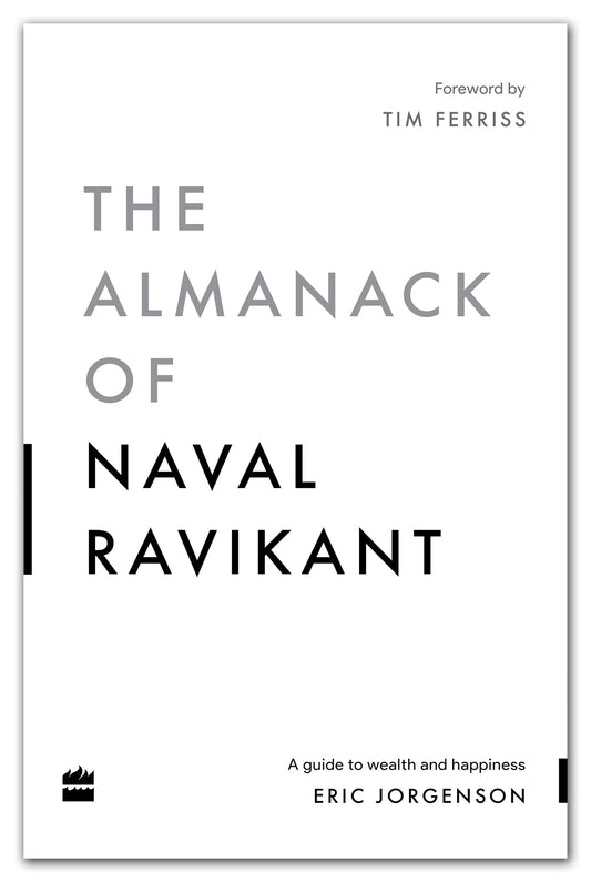 The Almanack Of Naval Ravikant: A Guide to Wealth and Happiness Book by Eric Jorgenson