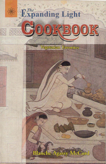 The Expanding Light Cookbook: Vegetarian Favorites By Blanche Agassy McCord