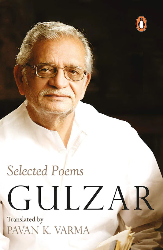 Selected Poems by Gulzar/गुलज़ार, Pawan K. Varma (Translator)