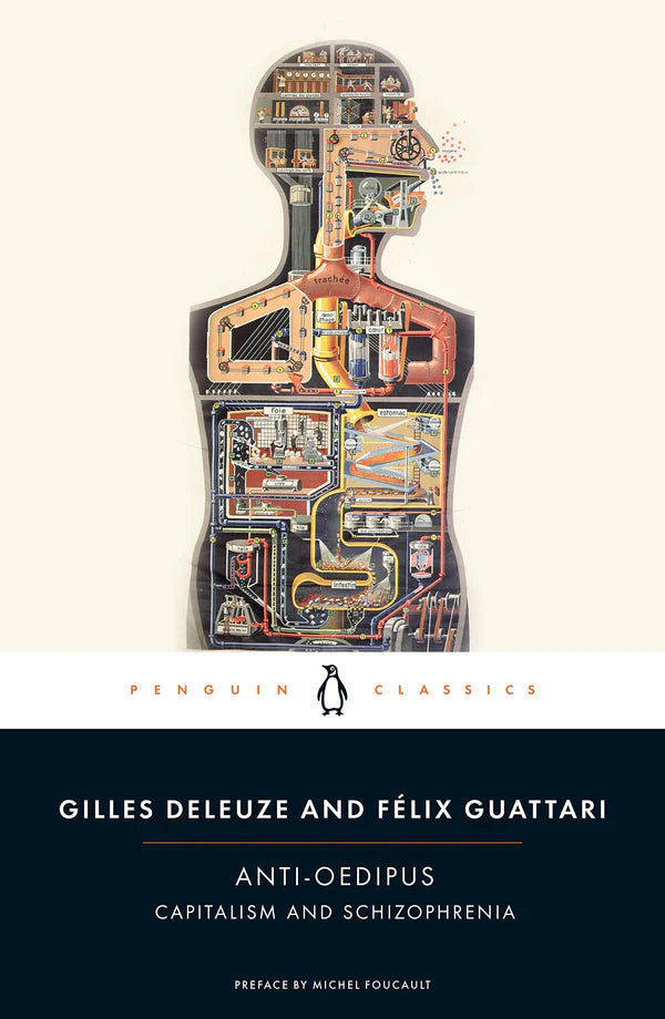 Anti-Oedipus: Capitalism and Schizophrenia by Gilles Deleuze , Félix Guattari , Mark Seem (Translator) , Michel Foucault (Preface) , Robert Hurley (Translator) , Helen Lane (Translator