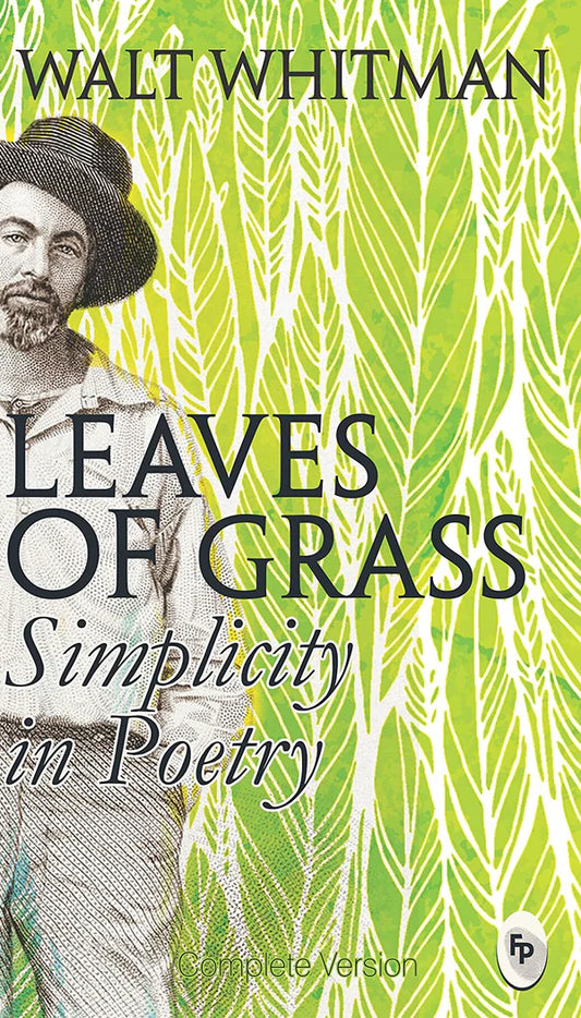 Leaves of Grass By Walt Whitman