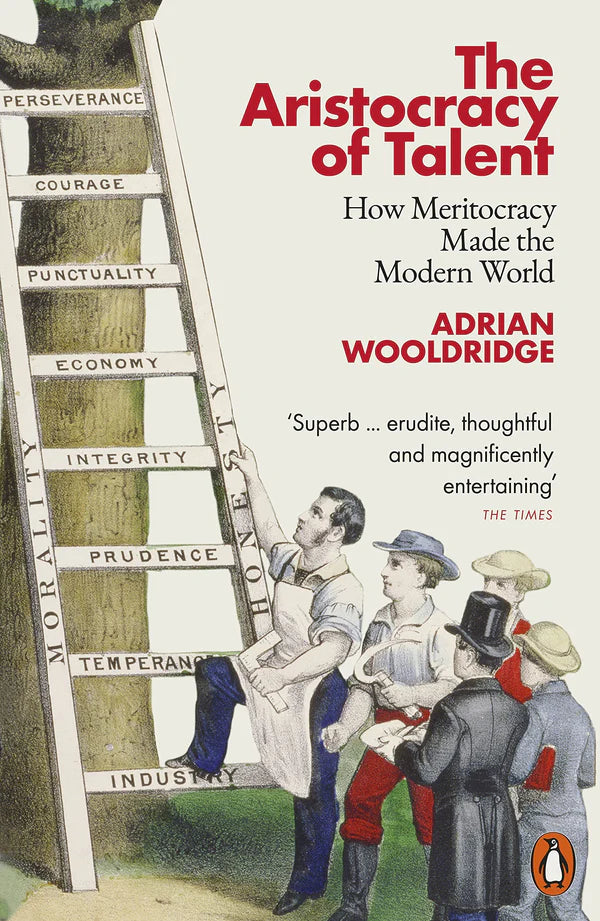 The Aristocracy of Talent by Adrian Wooldridge