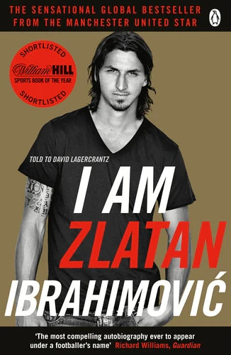 I Am Zlatan Ibrahimovic By Zlatan Ibrahimovic