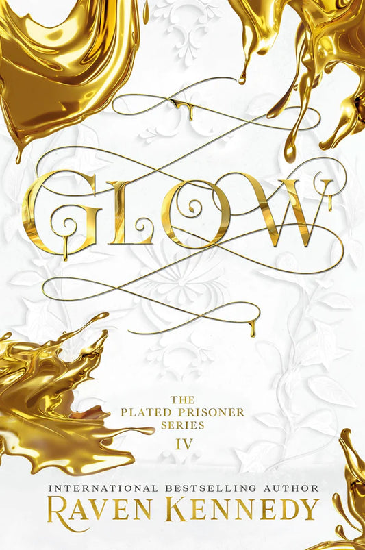 Glow (The Plated Prisoner #4) By Raven Kennedy