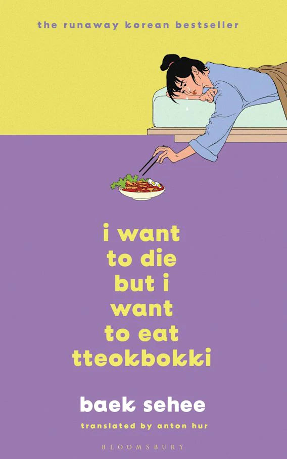 I Want to Die But I Want to Eat Tteokbokki By Baek Se-hee, Anton Hur (Translator)