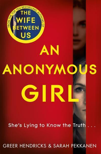 An Anonymous Girl By Greer Hendricks, Sarah Pekkanen