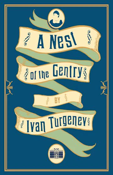 A Nest of the Gentry By Ivan Turgenev, Michael Pursglove (Translation)