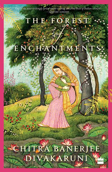 The Forest of Enchantments (Verified Authentic ) By Chitra Banerjee Divakaruni