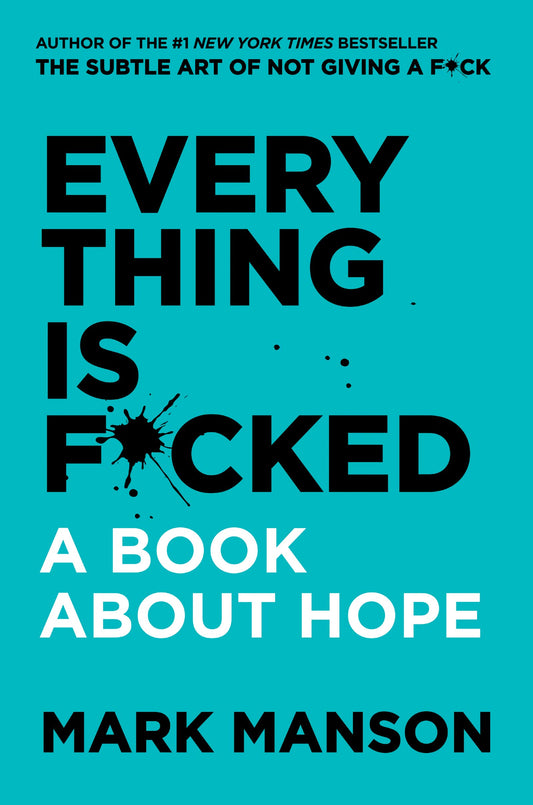 Everything Is Fucked Book by Mark Manson