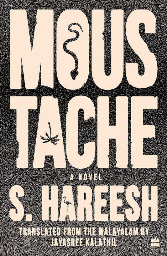 Moustache By S. Hareesh, Jayasree Kalathil (Translator)