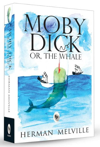 Moby-Dick or, The Whale by Herman Melville