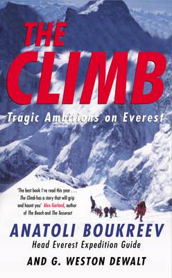 The Climb: Tragic Ambitions on Everest by Anatoli Boukreev