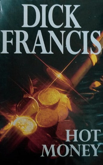 Hot Money by Dick Francis