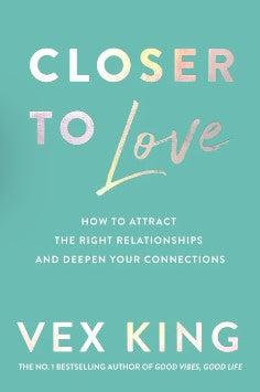 Closer to love by Vex King