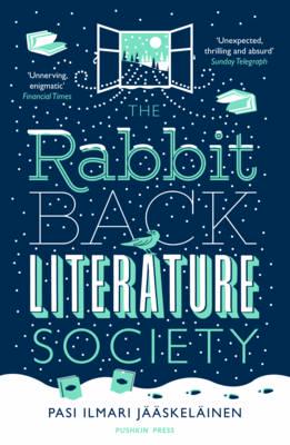 The Rabbit Back Literature Society by Pasi Ilmari Jääskeläinen, Lola Rogers (Translator)