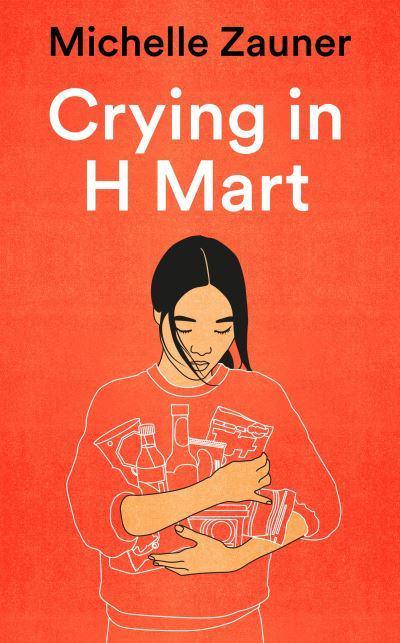Crying in H Mart by Michelle Zauner