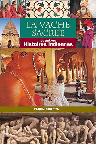THE HOLY COW & OTHER INDIAN STORIES FRENCH EDITION by Tarun Chopra