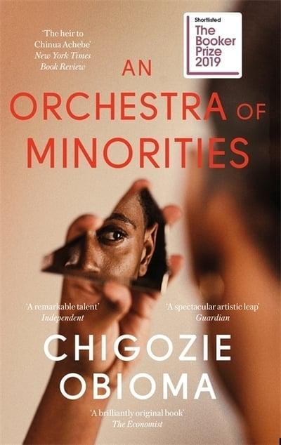 An Orchestra of Minorities by Chigozie Obioma