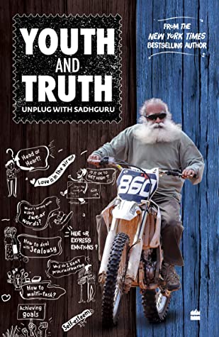 Youth and Truth: Unplug with Sadhguru by Sadhguru