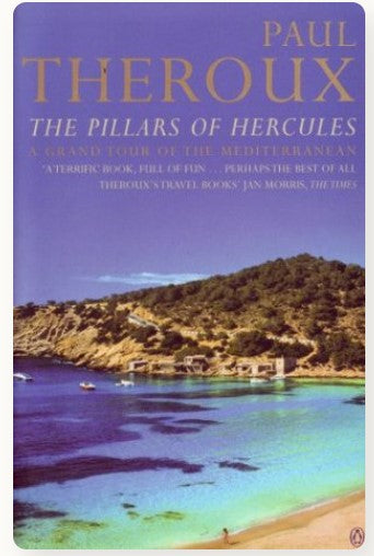 The Pillars of Hercules: A Grand Tour of the Mediterranean by Paul Theroux