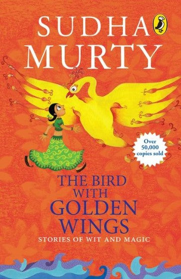 Bird With Golden Wings by Sudha Murthy