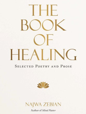 The Book of Healing: Selected Poetry and Prose by Najwa Zebian