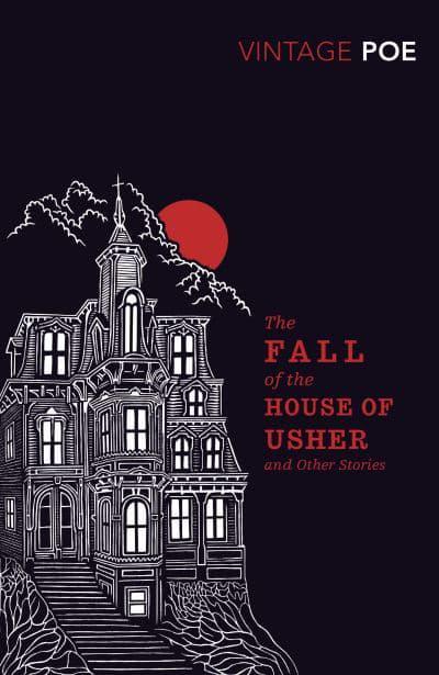 The Fall of the House of Usher and Other Stories by Edgar Allan Poe
