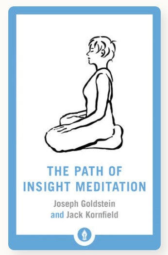 The Path of Insight Meditation by Jack Kornfield, Joseph Goldstein