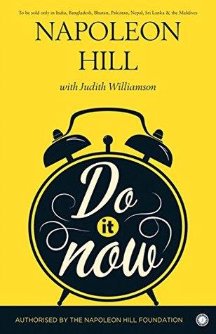 Do It Now! by Napoleon Hill, Judith Williamson