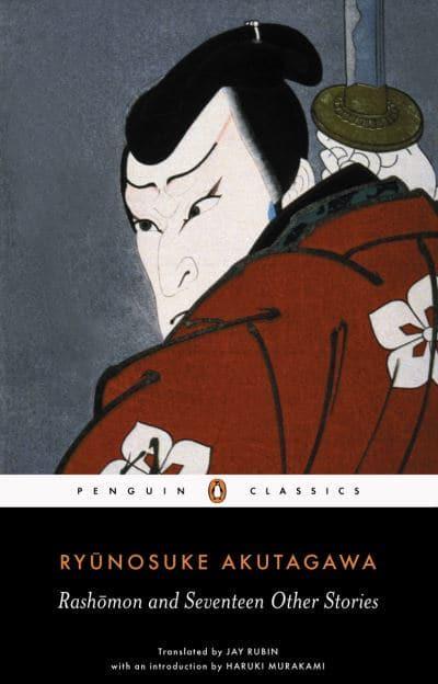 Rashōmon and Seventeen Other Stories by Ryūnosuke Akutagawa, Jay Rubin (Translator)