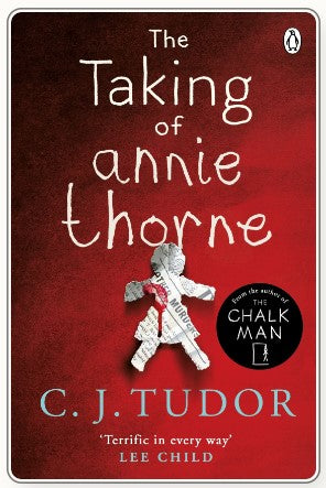 The Taking of Annie Thorne by C.J. Tudor