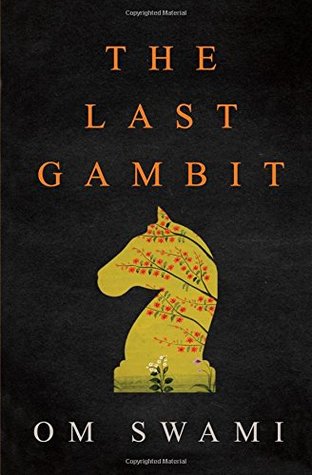 The Last Gambit by Om Swami