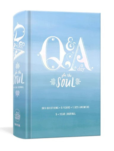 Q&A a Day for the Soul: 365 Questions, 5 Years, 1,825 Answers by Potter Gift