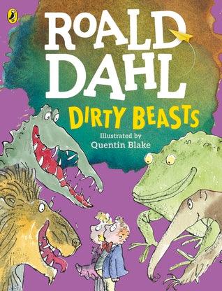 Dirty Beasts by Roald Dahl, Quentin Blake (Illustrator)