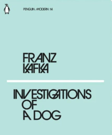 Investigations of a Dog by Franz Kafka, Michael Hofmann (Translator)