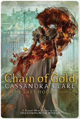 The Last Hours: Chain Of Gold by Cassandra Clar