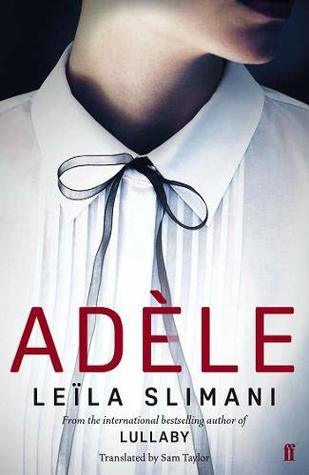 Adèle by Leïla Slimani, Sam Taylor (Translator)