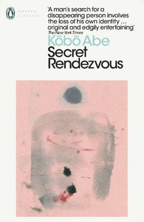 Secret Rendezvous by Kōbō Abe, Juliet Winters Carpenter (Translation)